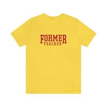 Load image into Gallery viewer, FORMER TEACHER TEE (red)
