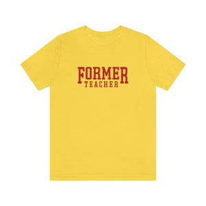 FORMER TEACHER TEE (red)