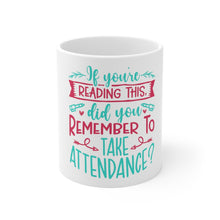 Load image into Gallery viewer, Attendance Mug
