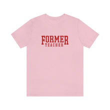 Load image into Gallery viewer, FORMER TEACHER TEE (red)
