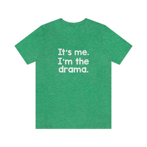 I'm The Drama Tee