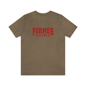 FORMER TEACHER TEE (red)