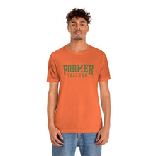 Load image into Gallery viewer, Former Teacher Tee (Olive)
