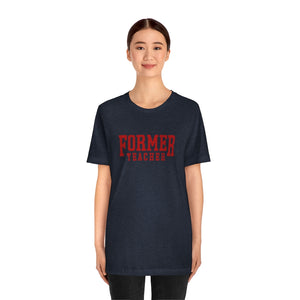 FORMER TEACHER TEE (red)