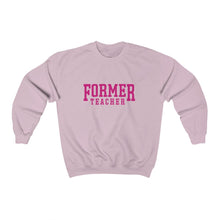 Load image into Gallery viewer, FORMER TEACHER Crewneck Sweatshirt
