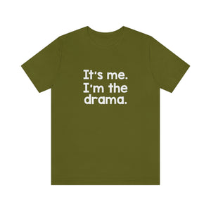 I'm The Drama Tee