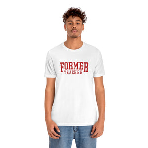 FORMER TEACHER TEE (red)