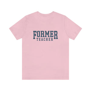 FORMER TEACHER TEE (blue)