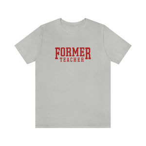 FORMER TEACHER TEE (red)