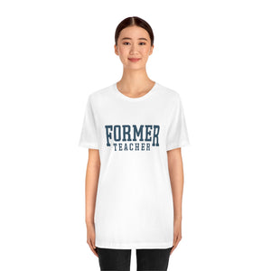 FORMER TEACHER TEE (blue)