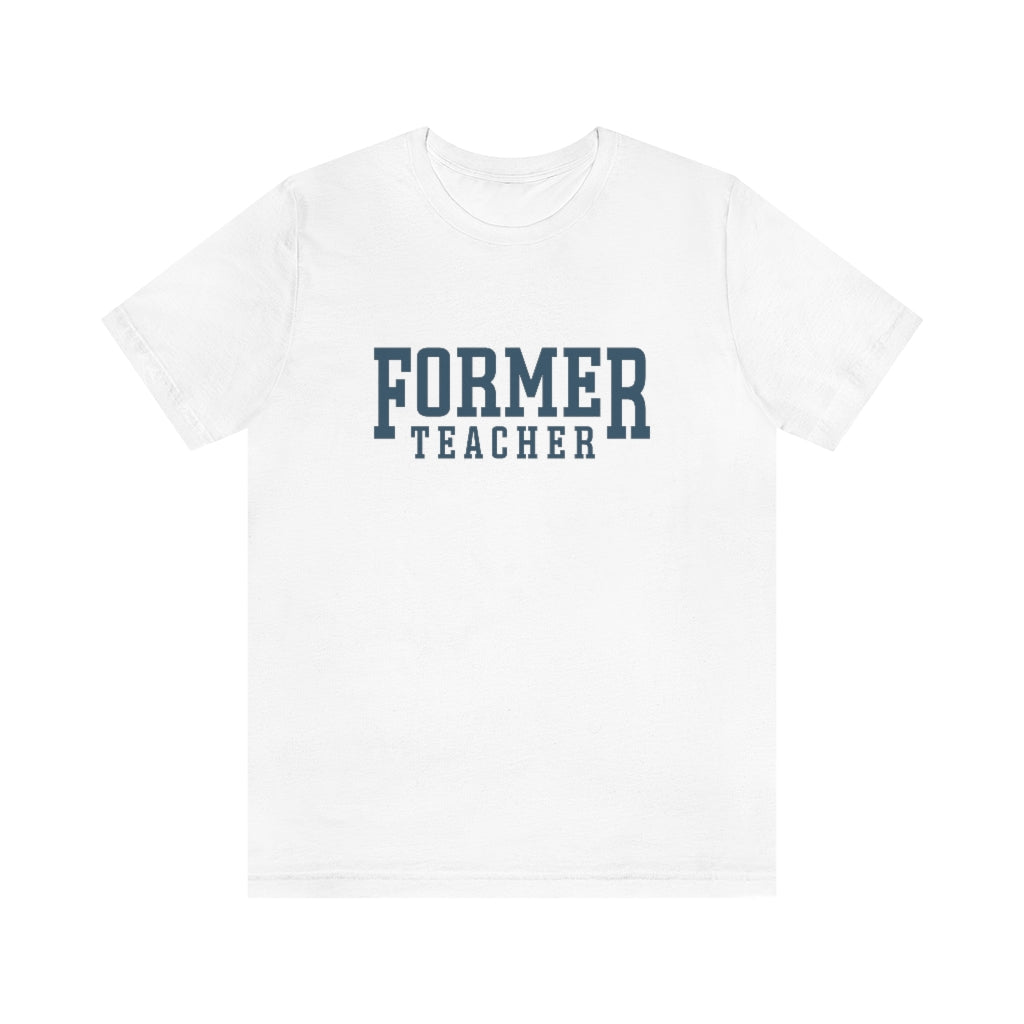 FORMER TEACHER TEE (blue)