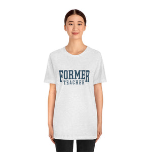 FORMER TEACHER TEE (blue)