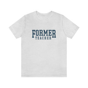 FORMER TEACHER TEE (blue)