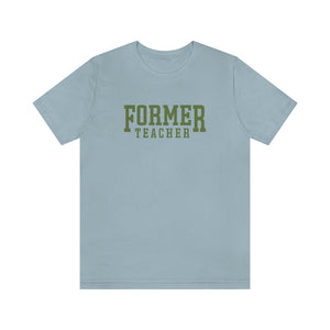 Former Teacher Tee (Olive)